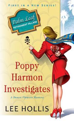 Desert Flowers Mystery #01: Poppy Harmon Investigates