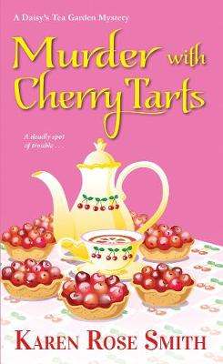 Daisy's Tea Garden Mystery #04: Murder with Cherry Tarts