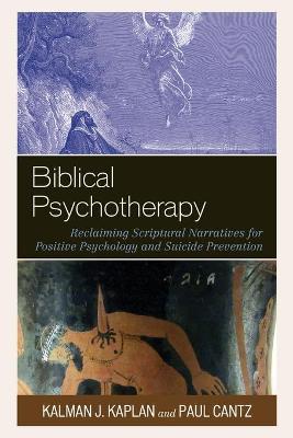 Biblical Psychotherapy: Reclaiming Scriptural Narratives for Positive Psychology and Suicide Prevention