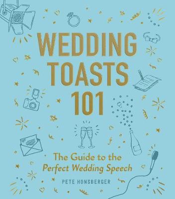 Wedding Toasts 101: The Guide to the Perfect Wedding Speech