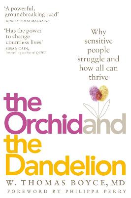 Orchid and the Dandelion, The: Why Some People Struggle and How All Can Thrive