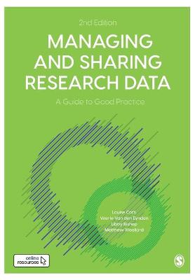Managing and Sharing Research Data: A Guide to Good Practice