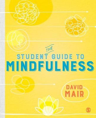 Sage Study Skills Series: Student Guide to Mindfulness, The
