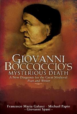 Giovanni Boccaccio's Mysterious Death: A New Diagnosis for the Great Medieval Poet and Writer