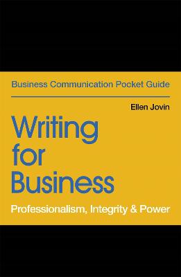 Writing for Business: Professionalism, Integrity and Power