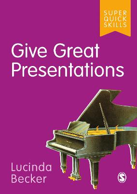 Super Quick Skills: Give Great Presentations