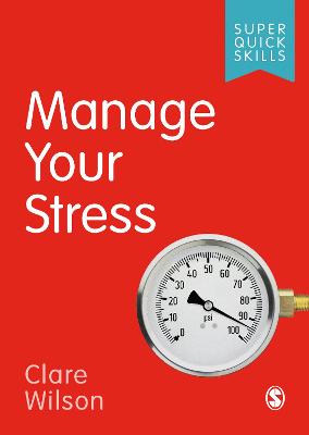 Super Quick Skills: Manage Your Stress