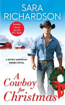 Rocky Mountain Riders #06: A Cowboy for Christmas (Includes a Bonus Story)