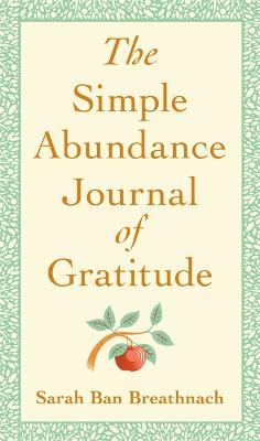 Simple Abundance Journal of Gratitude, The