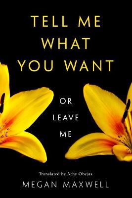 Tell Me What You Want #03: Tell Me What You Want--Or Leave Me