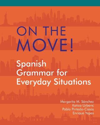 On the Move!: Spanish Grammar for Everyday Situations
