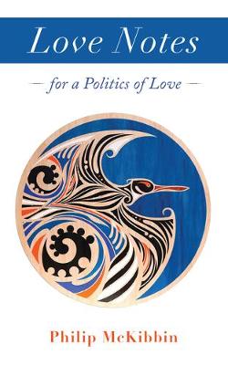 Love Notes: For a Politics of Love