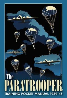 Paratrooper Training Pocket Manual 1939-1945, The