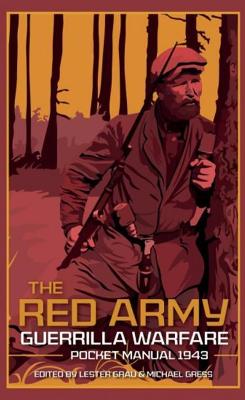 Red Army Guerrilla Warfare Pocket Manual, The