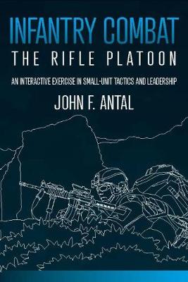 Infantry Combat: The Rifle Platoon