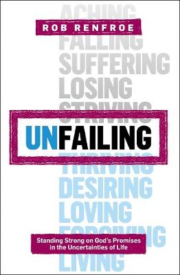 Seedbed Resources: Unfailing: Standing Strong on God's Promises in the Uncertainties of Life