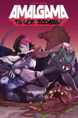 Amalgama: Space Zombie Volume 01 (Graphic Novel)