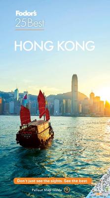 Fodor's 25 Best: Hong Kong
