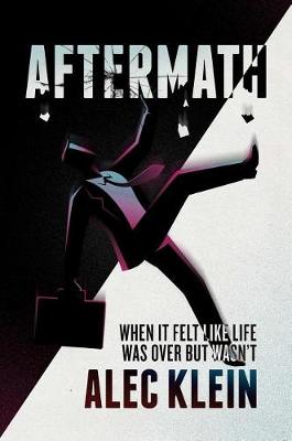 Aftermath: When It Felt Like Life Was Over But Wasn't