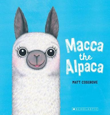 Macca the Alpaca: Macca the Alpaca (Big Book)