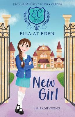 Ella at Eden #01: New Girl