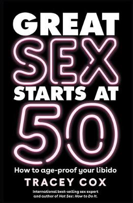 Great Sex Starts at 50: How to Age-Proof Your Libido