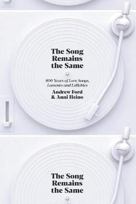 Song Remains the Same, The: 800 Years of Love Songs, Laments and Lullabies