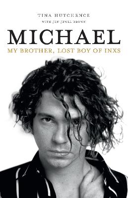 Michael: My Brother, Lost Boy of INXS