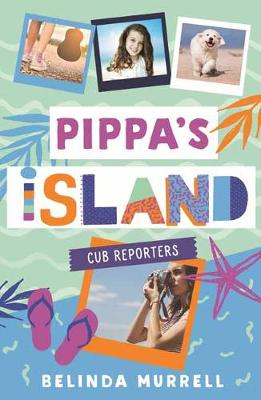 Pippa's Island #02: Cub Reporters
