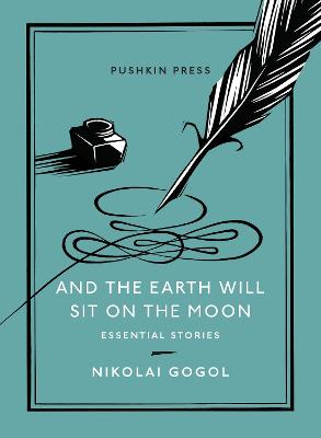 And the Earth Will Sit on the Moon: Essential Stories