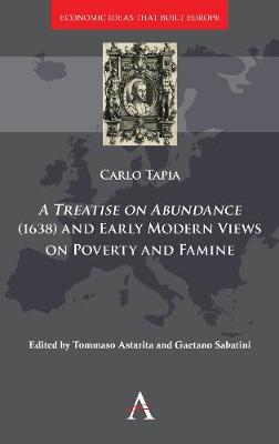 A Treatise on Abundance (1638) and Early Modern Views of Poverty and Famine