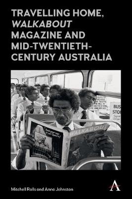 Travelling Home, Walkabout Magazine and Mid-Twentieth-Century Australia