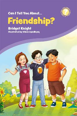 Can I Tell You About...?: Can I Tell You About Friendship?: A Helpful Introduction for Everyone