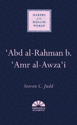 Makers of the Muslim World #: 'Abd al-Rahman b. 'Amr al-Awza'i