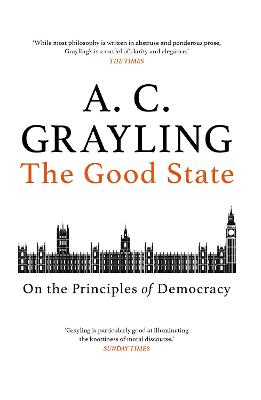 Good State, The: On the Principles of Democracy