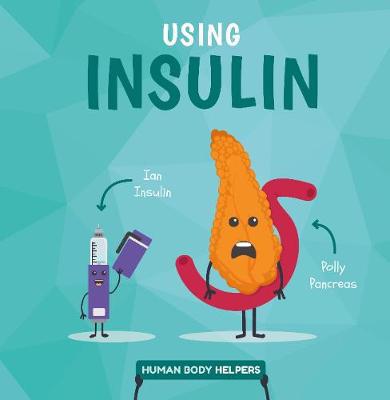 Human Body Helpers: Using Insulin