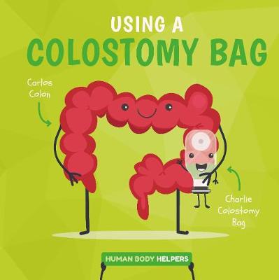 Human Body Helpers: Wearing a Colostomy Bag