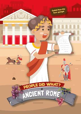 People Did What: People Did What in Ancient Rome?