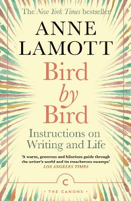 Canons: Bird by Bird: Instructions on Writing and Life
