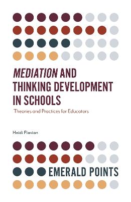 Emerald Points: Mediation and Thinking Development in Schools: Theories and Practices for Educators