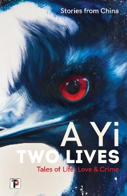 Two Lives: Tales of Life, Love and Crime. Stories from China.