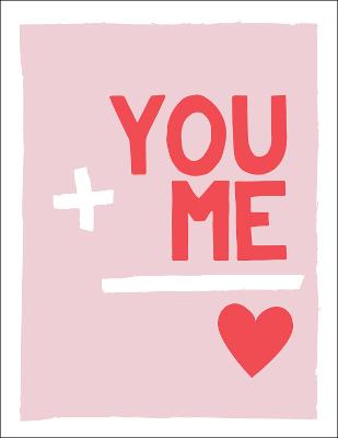 You and Me: Romantic Quotes and Affirmations to Say I Love You