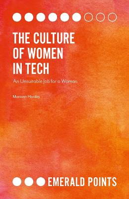 Emerald Points: Culture of Women in Tech, The: An Unsuitable Job for a Woman