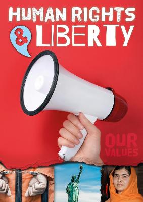 Our Values: Human Rights and Liberty