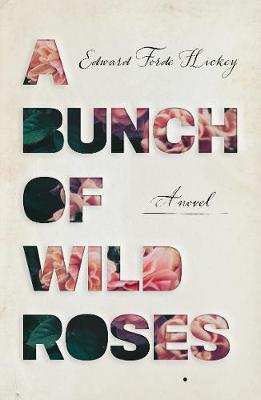 A Bunch of Wild Roses