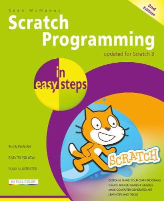 In Easy Steps: Scratch Programming in Easy Steps