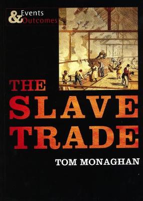 Slave Trade, The: Events and Outcomes