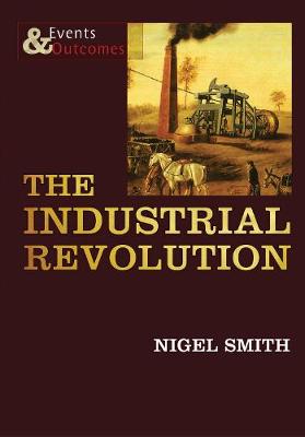 Events & Outcomes: Industrial Revolution, The