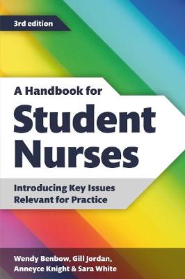 A Handbook for Student Nurses: Introducing Key Issues Relevant for Practice