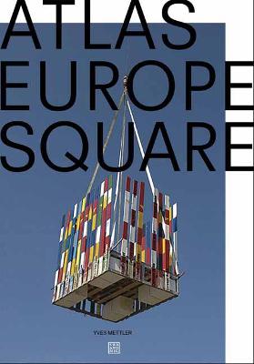 Urbanomic / Art Editions: Atlas Europe Square